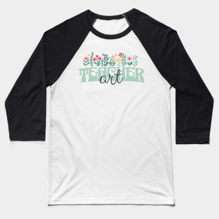 Art Teacher Baseball T-Shirt